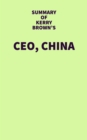 Summary of Kerry Brown's CEO, China - eBook