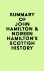 Summary of John Hamilton & Noreen Hamilton's Scottish History - eBook