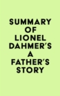 Summary of Lionel Dahmer's A Father's Story - eBook