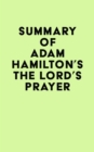 Summary of Adam Hamilton's The Lord's Prayer - eBook