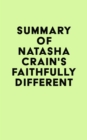 Summary of Natasha Crain's Faithfully Different - eBook