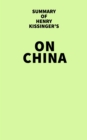 Summary of Henry Kissinger's On China - eBook
