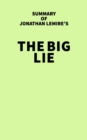 Summary of Jonathan Lemire's The Big Lie - eBook