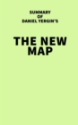 Summary of Daniel Yergin's The New Map - eBook