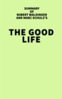 Summary of Robert Waldinger and Marc Schulz's The Good Life - eBook