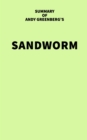 Summary of Andy Greenberg's Sandworm - eBook