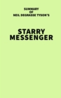 Summary of Neil deGrasse Tyson's Starry Messenger - eBook