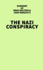 Summary of Brad Meltzer and Josh Mensch's The Nazi Conspiracy - eBook