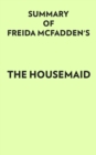 Summary of Freida McFadden's The Housemaid - eBook