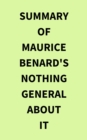 Summary of Maurice Benard's Nothing General About It - eBook