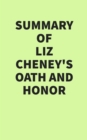 Summary of Liz Cheney's Oath and Honor - eBook