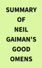 Summary of Neil Gaiman's Good Omens - eBook