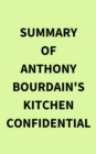 Summary of Anthony Bourdain's Kitchen Confidential - eBook