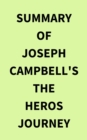Summary of Joseph Campbell's The Heros Journey - eBook