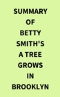 Summary of Betty Smith's A Tree Grows in Brooklyn - eBook