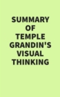 Summary of Temple Grandin's Visual Thinking - eBook