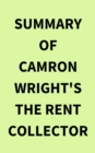Summary of Camron Wright's The Rent Collector - eBook