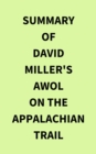 Summary of David Miller's AWOL on the Appalachian Trail - eBook