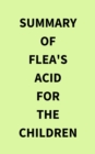 Summary of Flea's Acid for the Children - eBook