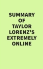 Summary of Taylor Lorenz's Extremely Online - eBook