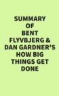 Summary of Bent Flyvbjerg and Dan Gardner's How Big Things Get Done - eBook
