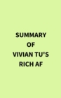 Summary of Vivian Tu's Rich AF - eBook
