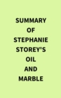 Summary of Stephanie Storey's Oil and Marble - eBook