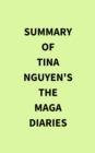 Summary of Tina Nguyen's The MAGA Diaries - eBook