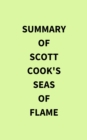 Summary of Scott Cook's Seas of Flame - eBook