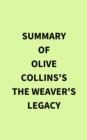 Summary of The Weaver's Legacy Olive Collins's The Weavers Legacy Olive Collins - eBook
