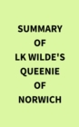 Summary of LK Wilde's Queenie of Norwich - eBook