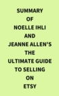 Summary of Noelle Ihli and Jeanne Allen's The Ultimate Guide to Selling on Etsy - eBook