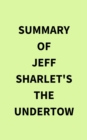 Summary of Jeff Sharlet's The Undertow - eBook