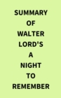 Summary of Walter Lord's A Night to Remember - eBook