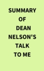 Summary of Dean Nelson's Talk to Me - eBook