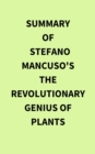 Summary of Stefano Mancuso's The Revolutionary Genius of Plants - eBook
