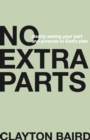 No Extra Parts : Clearly Seeing Your Part and Purpose in God's Plan - eBook