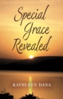 Special Grace Revealed - eBook