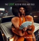 The Game Is to Be Sold, Not Told - eBook