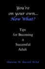 You're On Your Own...Now What? - eBook