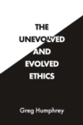 The Unevolved and Evolved Ethics - eBook