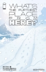What's The Furthest Place From Here? #18 - eBook