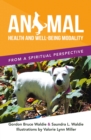 ANIMAL       HEALTH AND WELL-BEING                     MODALITY : FROM A SPIRITUAL PERSPECTIVE - eBook