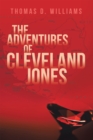 The Adventures Of Cleveland Jones - eBook