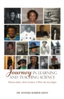 Journey in Learning and Teaching Science : Winston-Salem, North Carolina, Is Where My Story Begins - eBook