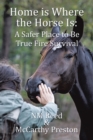 Home is Where the Horse Is: A Safer Place to Be : True Fire Survival - eBook