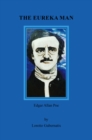 The Eureka Man : Edgar Allan Poe - eBook