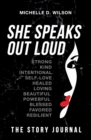 She Speaks Out Loud : The Story Journal - eBook