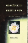 MOSAIQUE II:  THEN IS NOW 1989-2001 - eBook