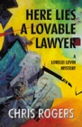 Here Lies a Lovable Lawyer : A Lorelei Levin Mystery - eBook